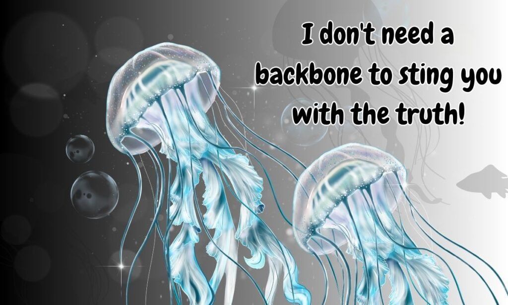 Funny Jellyfish sayings