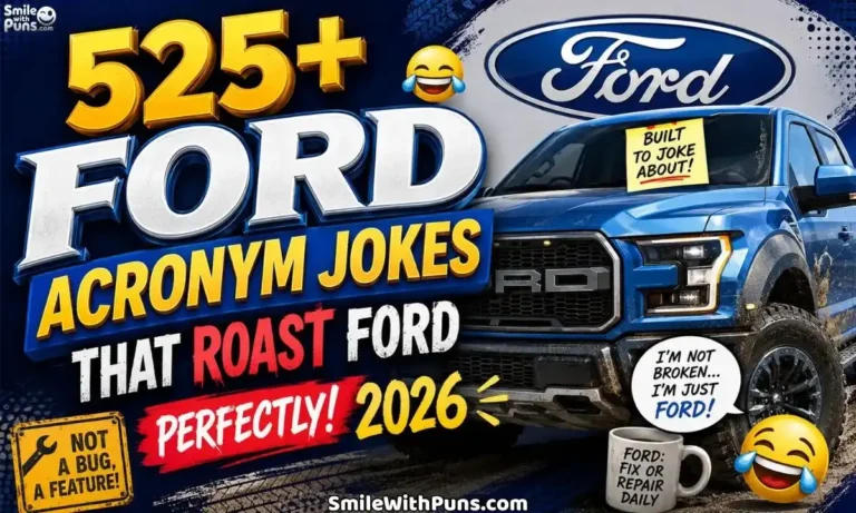 525+ Ford Acronym Jokes That Roast Ford Perfectly (2026)