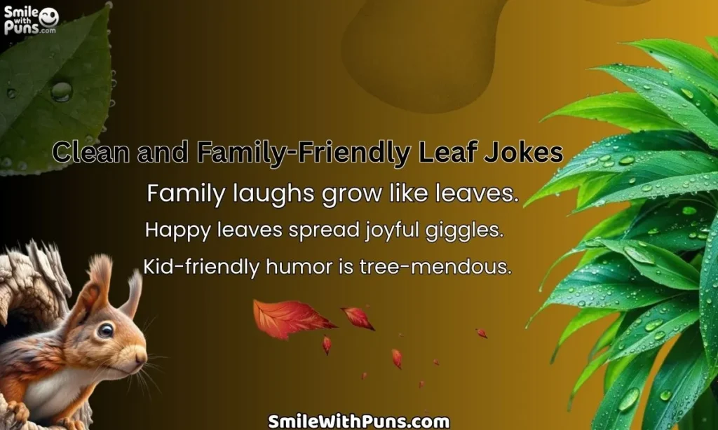Clean and Family-Friendly Leaf Jokes
