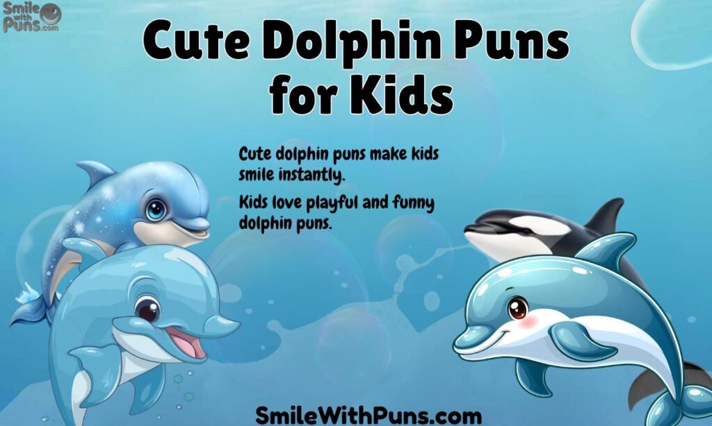 Cute Dolphin Puns for Kids