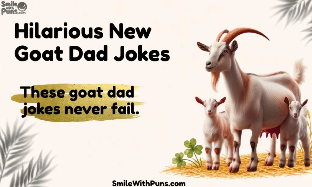 Hilarious New Goat Dad Jokes