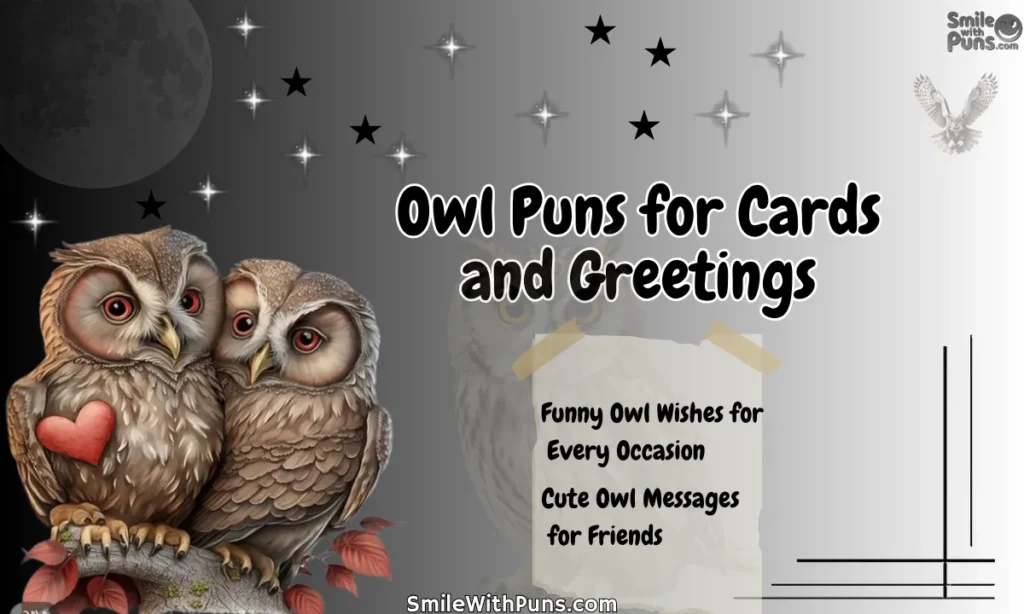 Owl Puns for Cards and Greetings